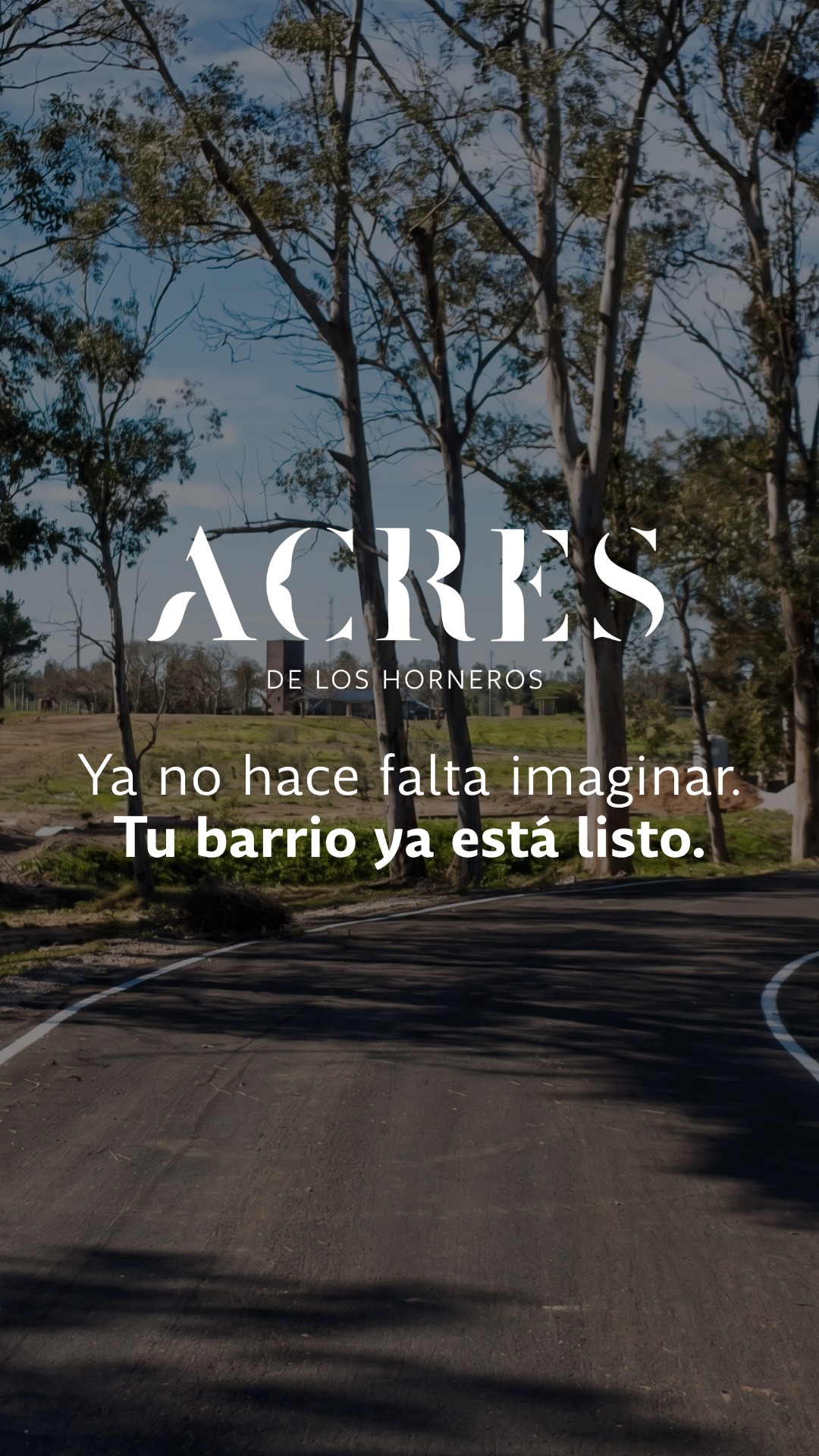 Hay lugares que no necesitás imaginar. 🌿 En Acres, el barrio ya está listo para que empieces a darle forma a lo que viene. Conocé Acres de los Horneros.
Tu búsqueda termina acá. 📲 ¡Contactanos para brindarte toda la información! 094 464 351